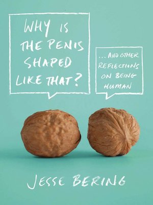 cover image of Why Is the Penis Shaped Like That?
